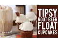 How to Make Tipsy Root Beer Float Cupcakes