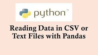 Python basic course Reading Data in CSV or Text Files with Pandas