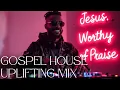 Download Lagu Jesus, Worthy of Praise ~ Gospel House Mix | House Gospel | Deep Christian House Music Mix
