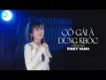 Lagu CÔ GÁI À ĐỪNG KHÓC - PINKY VANH X NVC | OFFICIAL VIDEO | Nơi Này Em Vẫn Mong, Bên Người Có Ổn Không