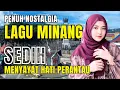 Download Lagu PEDIH MENYAYAT HATI LAGU MINANG SEDIH PENUH KENANGAN‼️INGAT KAMPUANG | #laguminangviral