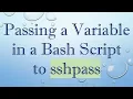 Passing a Variable in a Bash Script to sshpass