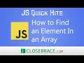 JS Quick Hits 108 - How to Find an Element In an Array