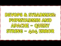 DevOps SysAdmins phpMyAdmin and Apache - Query string