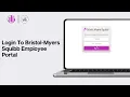 How To Login To Bristol-Myers Squibb Employee Portal 2026 BMS Employee Sign In