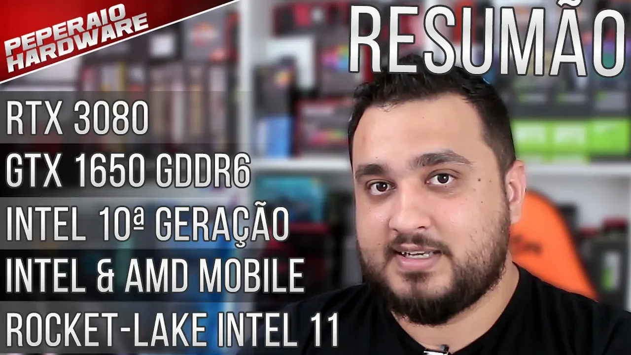 Resumão - “Nova” GTX 1650 / Intel 10ª Geração & Z490 / RTX 3080 prevista / CPUs Intel e AMD Mobile