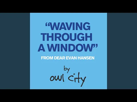 Download MP3 Waving Through a Window (From Dear Evan Hansen)