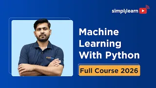 Machine Learning With Python Full Course 2026 Python Machine Learning For Beginners Simplilearn