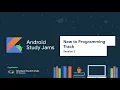 New to Programming Session 2 Android Study Jam
