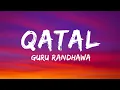 Download Lagu Qatal Lyrics – Guru Randhawa @SN_Entertain