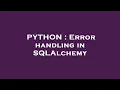 PYTHON Error handling in SQLAlchemy