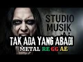 Download Lagu Cover Lagu Peterpan - Tak Ada Yang Abadi METAL REGGAE