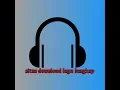 Download Lagu Situs download lagu terlengkap ngak banyak ribet