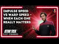 Impulse Speed vs Warp Speed - When Each One Really Matters How to Play Star Trek Fleet Command