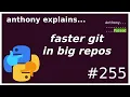 speed up git in big repos with this trick beginner anthony explains