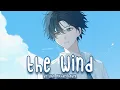 Lagu Nightcore - The Wind (John Michael Howell)
