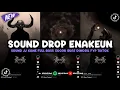 Download Lagu DJ DROP ENAKEUN V69 SOUND JJ COCOK BUAT DI MOBIL FULL BASS MENGKANE VIRAL TIKTOK  TERBARU 2025 🎧