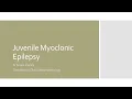 Juvenile Myoclonic Epilepsy