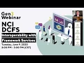 Gen3 - NCI DCFS Interoperability with Framework Services Webinar