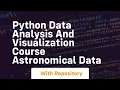 python data analysis and visualization course astronomical data