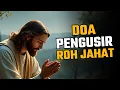 Download Lagu DOA PENGUSIR ROH JAHAT