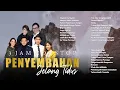 Download Lagu 3 JAM NONSTOP PENYEMBAHAN JELANG TIDUR EPS. 5
