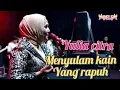 Download Lagu MENYULAM KAIN YANG RAPUH || YULIA CITRA #adella #adelea MP3