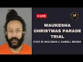 WI v Darrell Brooks - Waukesha Parade Trial Day 11