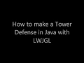 Java LWJGL Tower Defense Tutorial 1