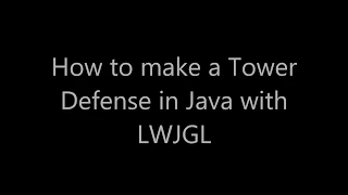 Java LWJGL Tower Defense Tutorial 1