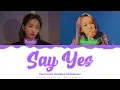 Download Lagu Punch feat. Moonbyul (Mamamoo) - 'Say Yes' Lyrics Color Coded (Han/Rom/Eng)