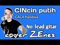 Lagu CINCIN putih Caca Handika //cipt\