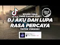 Download Lagu DJ AKU DAH LUPA RASA PERCAYA - DJ PURA TIKTOK VIRAL 2025 ! Jibril Pro Version