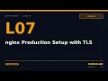 Lesson 07 nginx Production Setup with TLS