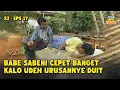 Babe Sabeni Cepet Kalo Udeh Urusan Duit! | SI DOEL ANAK SEKOLAHAN | S2 - EPS 17 (2/4)
