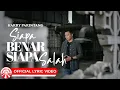 Lagu Harry Parintang - Siapa Benar Siapa Salah [Official Lyric Video HD]
