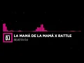 Download Lagu LA MAMA DE LA MAMA X RATTLE - ( Sejota DJ Mashup )