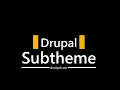 Drupal Subtheme