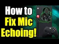 How to Fix Mic Echo on Xbox Series X S Easy Guide
