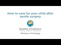 How to Care for Your Child After Penile Surgery