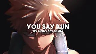 you say run my hero academia slowed reverb 