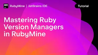 Mastering Ruby Version Managers in RubyMine