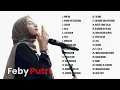 Download Lagu FEBY PUTRI FULL ALBUM TERBARU 2022 | LAGU TERBAIK FEBY PUTRI 2022 |  TANPA IKLAN !!!