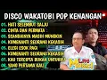 Download Lagu ALBUM POP KENANGAN VERSI DISCO DANGDUT WAKATOBI 2025 COVER RAMANE BAGUS
