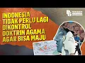 Download Lagu Indonesia Tidak Perlu Lagi Dikontrol Doktrin Agama Agar Bisa Maju