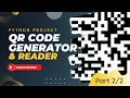 Python Project QR Code Generator and Reader with Source Code Part 2 Project Guru