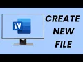 How To Create a New File In Microsoft Word
