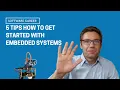 How to get started with embedded systems My top 5 Tips
