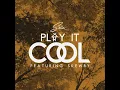 Play It Cool (feat. Skewby)
