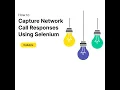 How to capture the network call responses using Selenium Java Chrome Dev Tools Codekru